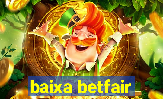 baixa betfair